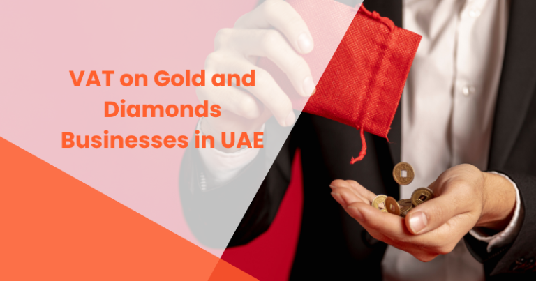VAT on Gold and Diamonds Businesses in UAE