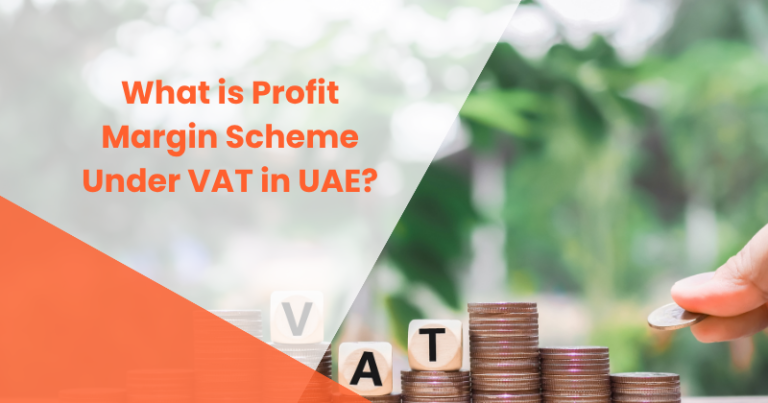 What is Profit Margin Scheme Under VAT in UAE?