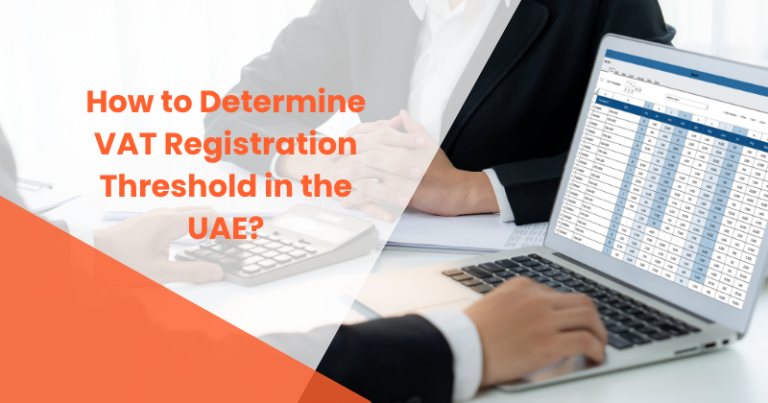 How to Determine VAT Registration Threshold in the UAE?