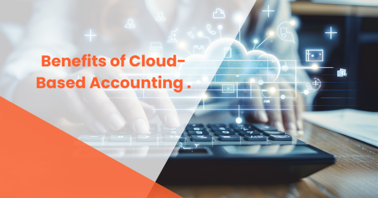 Benefits of Cloud-Based Accounting .