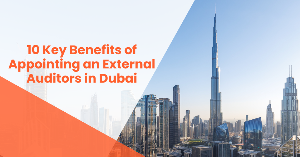 10 key benefits of appointing external auditors in Dubai – RVG Chartered Accountants