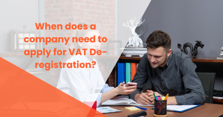 When does a company need to apply for VAT De-registration?