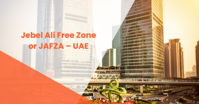 Jebel Ali Free Zone or JAFZA – UAE