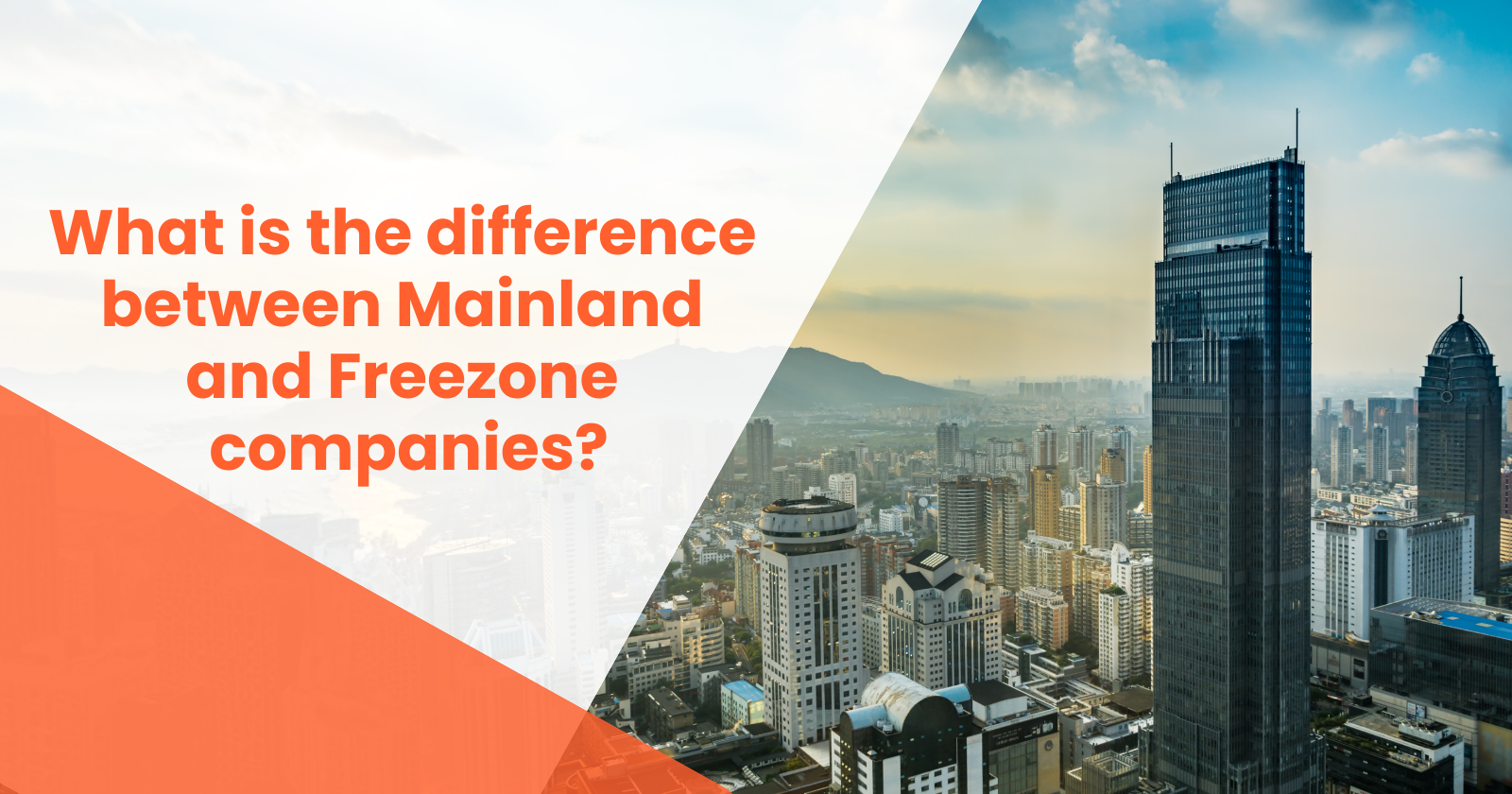 Mainland and Freezone companies difference explained through business analysis and comparison