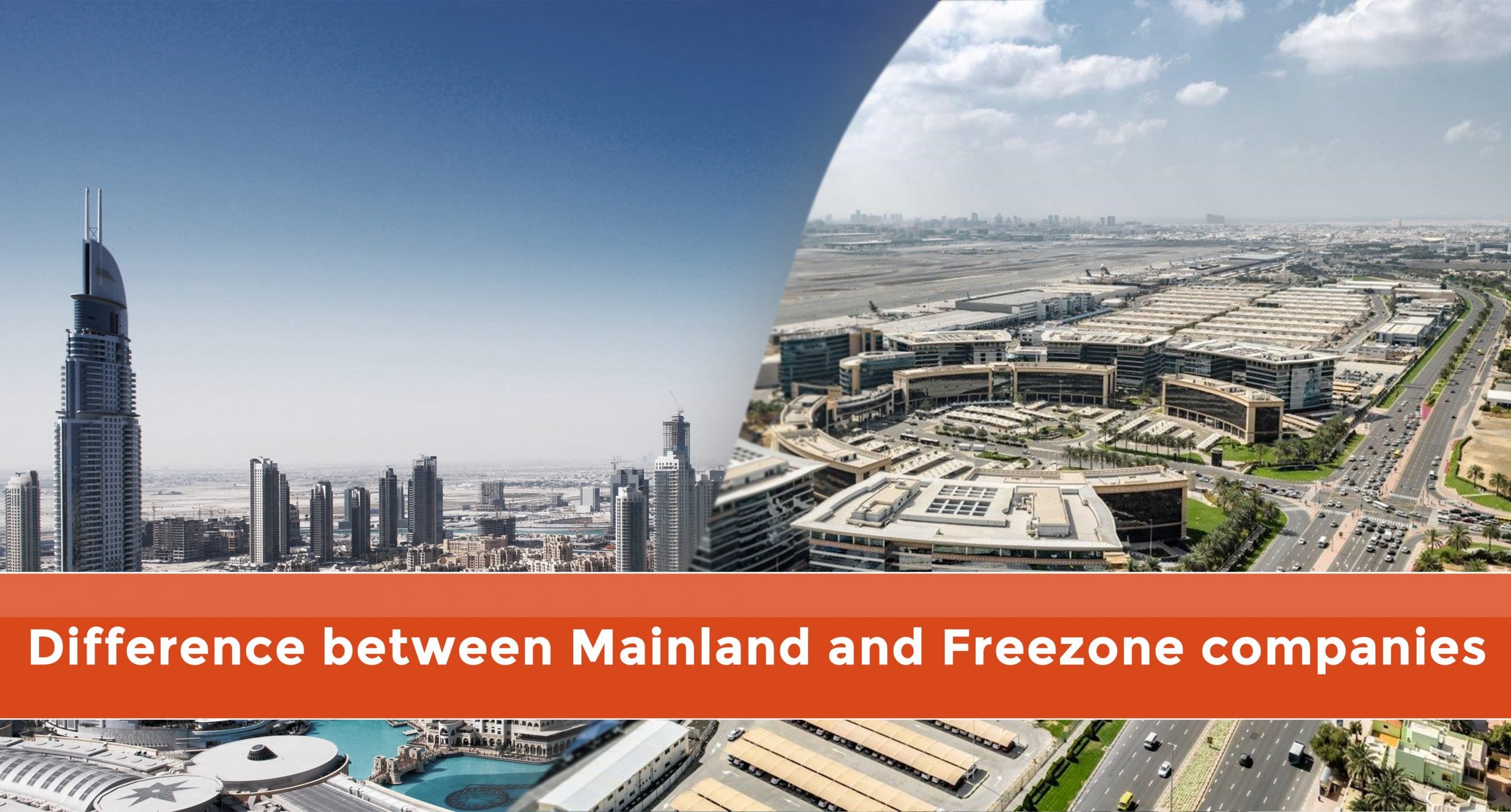 Difference between Mainland and Freezone Companies