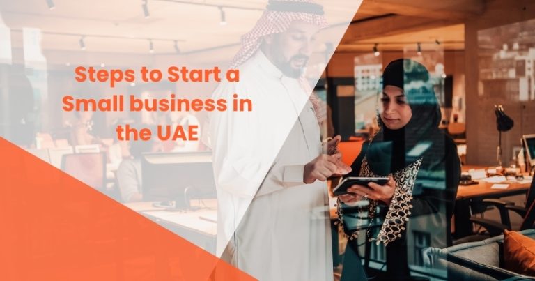Steps to Start a Small business in the UAE