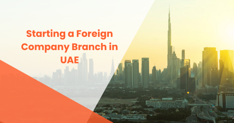Starting a Foreign Company Branch in UAE