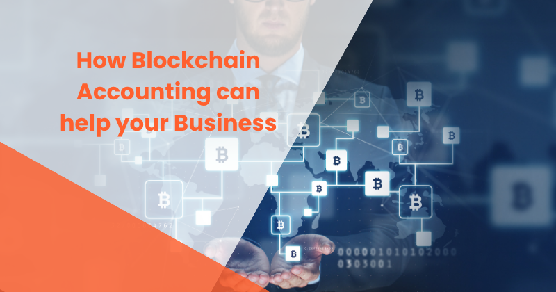 How Blockchain Accounting can help your Business