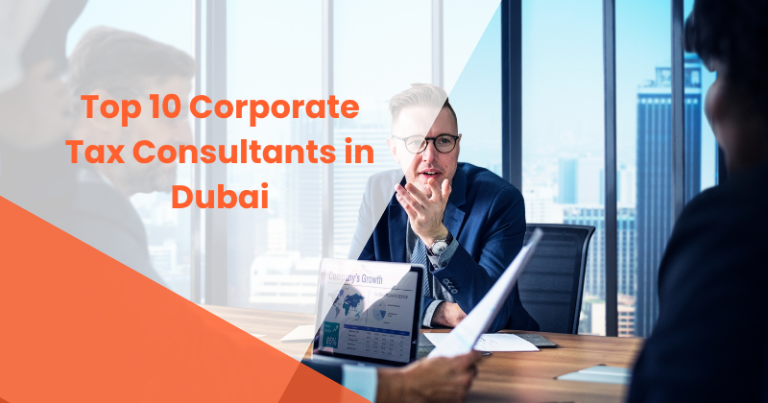 Top 10 Corporate Tax Consultants in Dubai