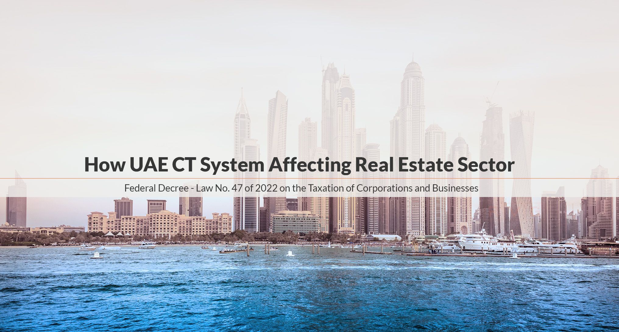 How UAE CT System Affecting Real Estate Sector