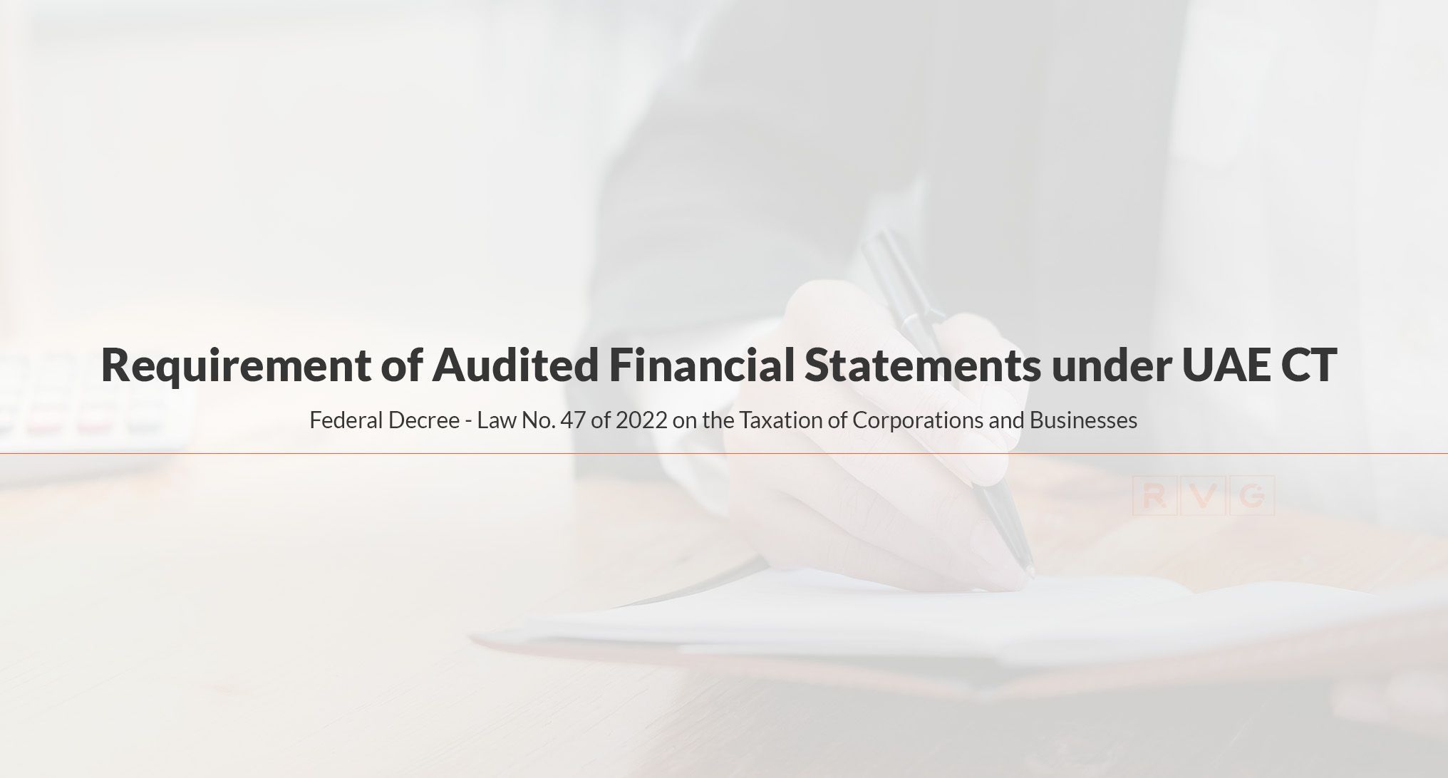 Requirement of Audited Financial Statements under UAE CT