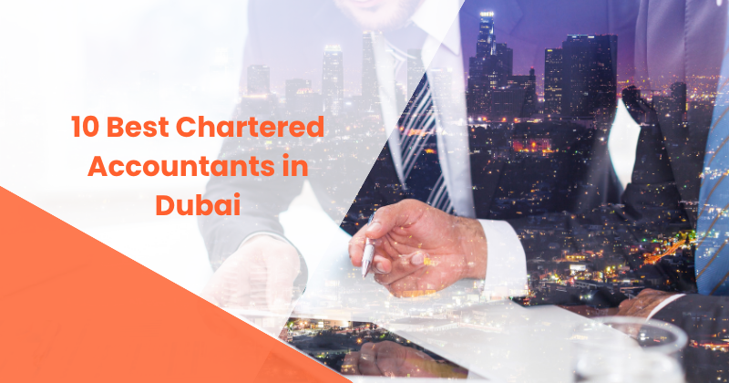 10 Best Chartered Accountants in Dubai