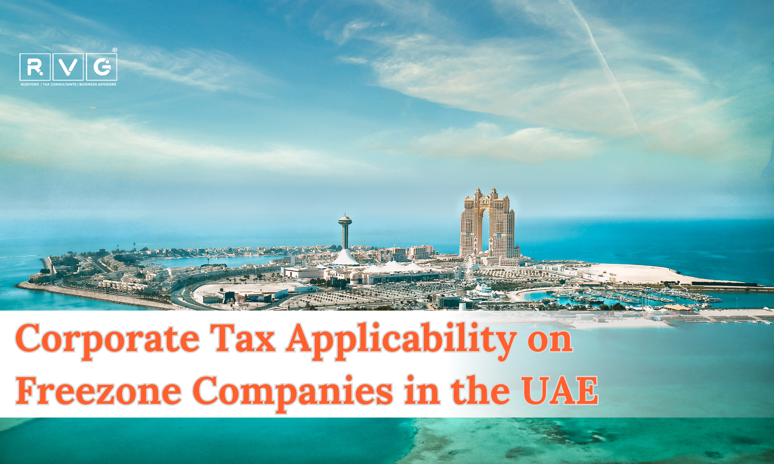 Aerial view of a UAE free zone with modern buildings, highlighting corporate tax considerations for freezone companies