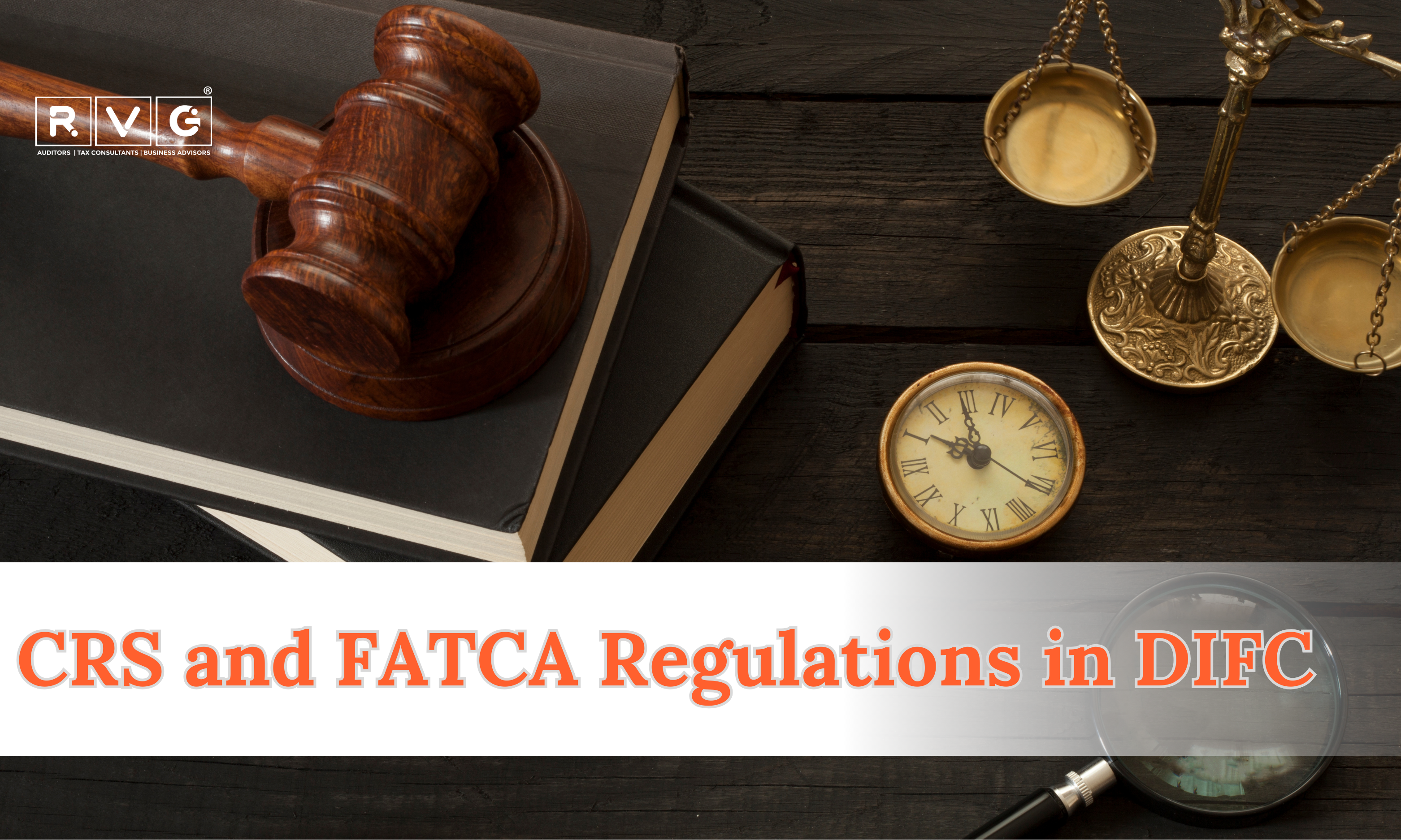 Gavel, scales of justice, and compass on a desk, symbolizing CRS and FATCA regulations.