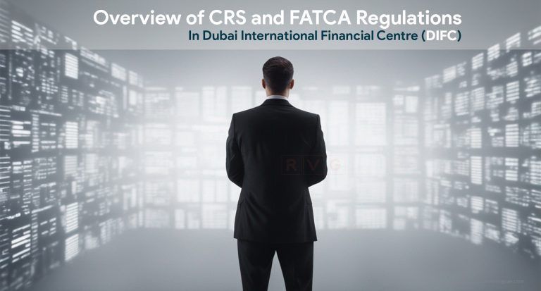 Overview of CRS and FATCA Regulations in Dubai International Financial Centre (DIFC)