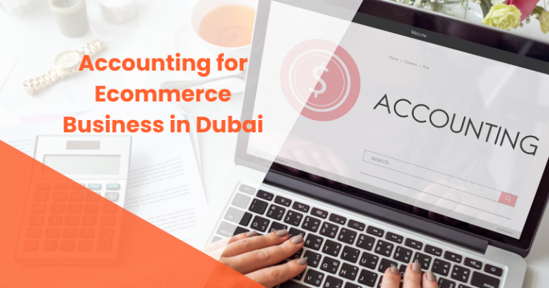 Accounting for Ecommerce Business in Dubai