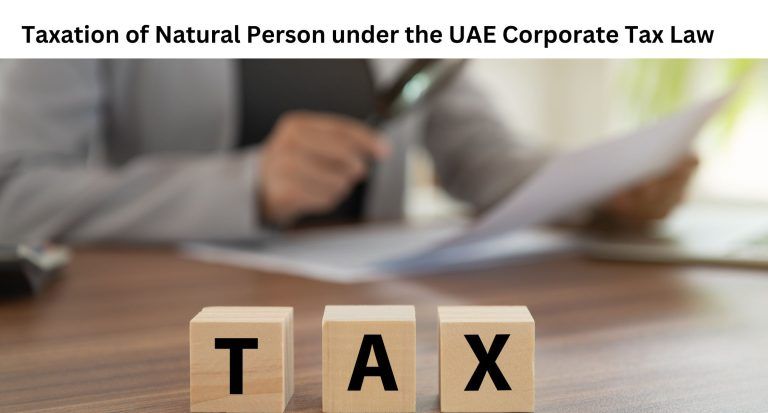 Taxation of Natural Person under the UAE Corporate Tax Law