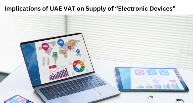 Implications of UAE VAT on Supply of Electronic Devices