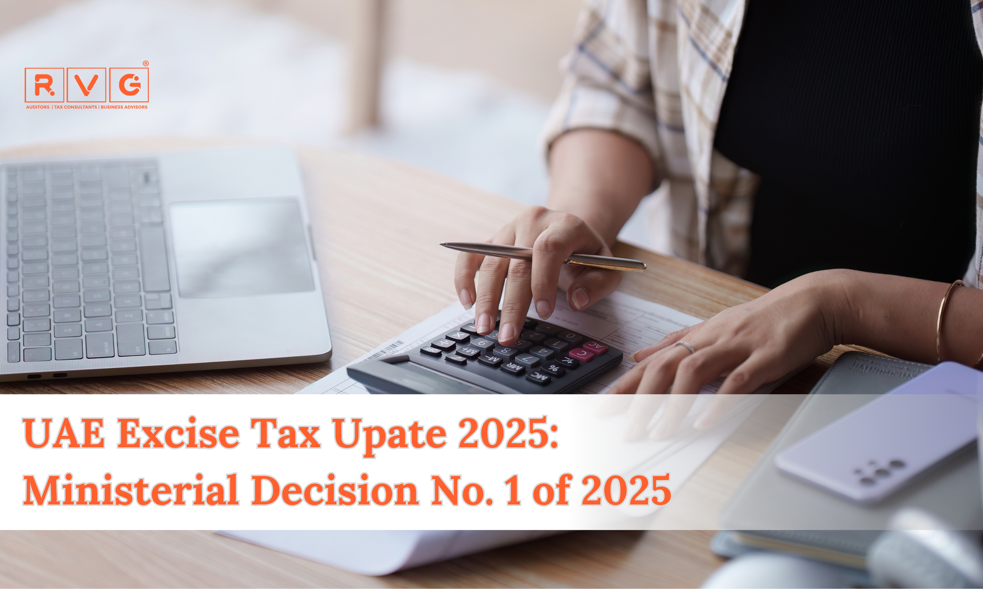 Person using a calculator for UAE Excise Tax Update 2025.