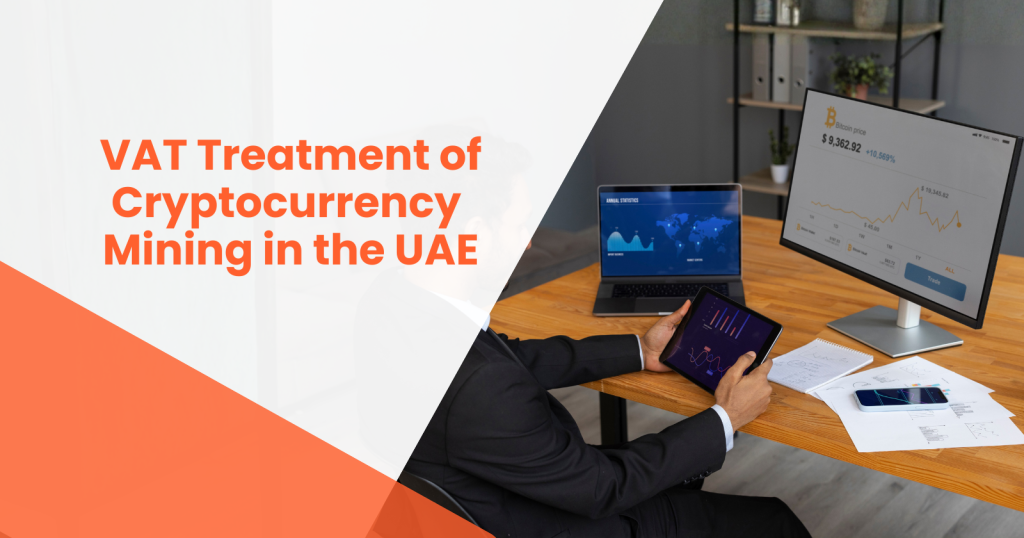 VAT Treatment of Cryptocurrency Mining in the UAE