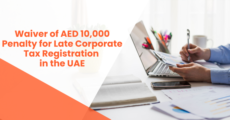 Waiver of AED 10,000 Penalty for Late Corporate Tax Registration