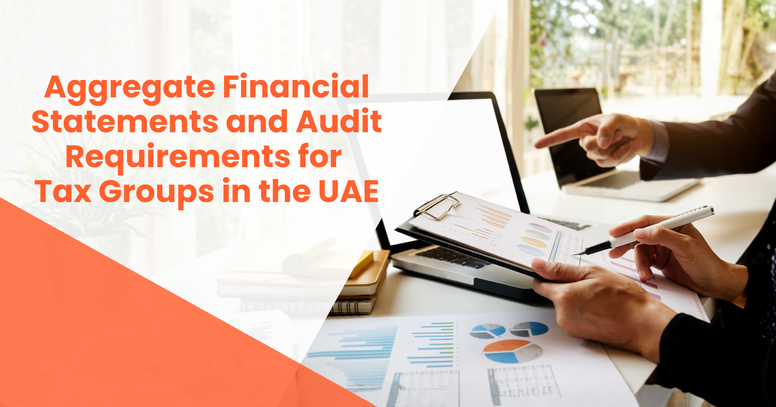 UAE tax group aggregated financial statements and audit requirements under corporate tax law
