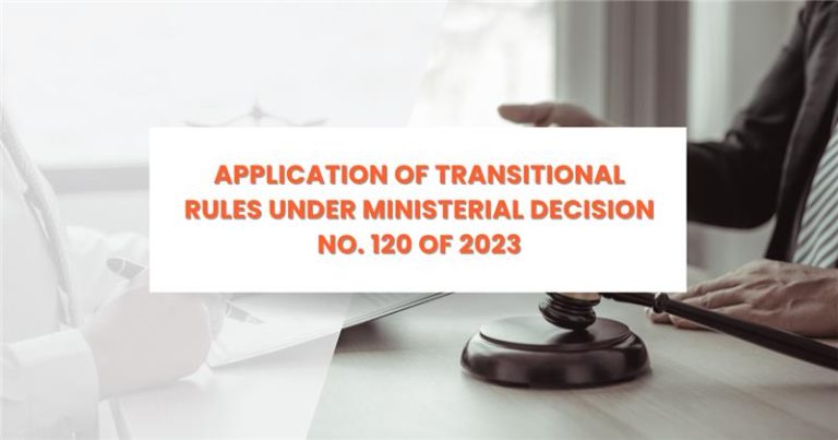 Application of Transitional Rules under Ministerial Decision No.120 of 2023 with legal consultation concept