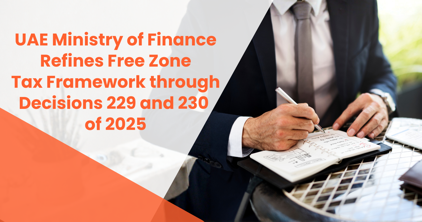 UAE Free Zone Tax Updates 2025 – Ministry of Finance Decisions 229 and 230 explained by RVG