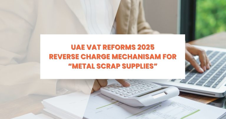 UAE VAT Reform 2025 reverse charge mechanism for metal scrap supplies explained by RVG
