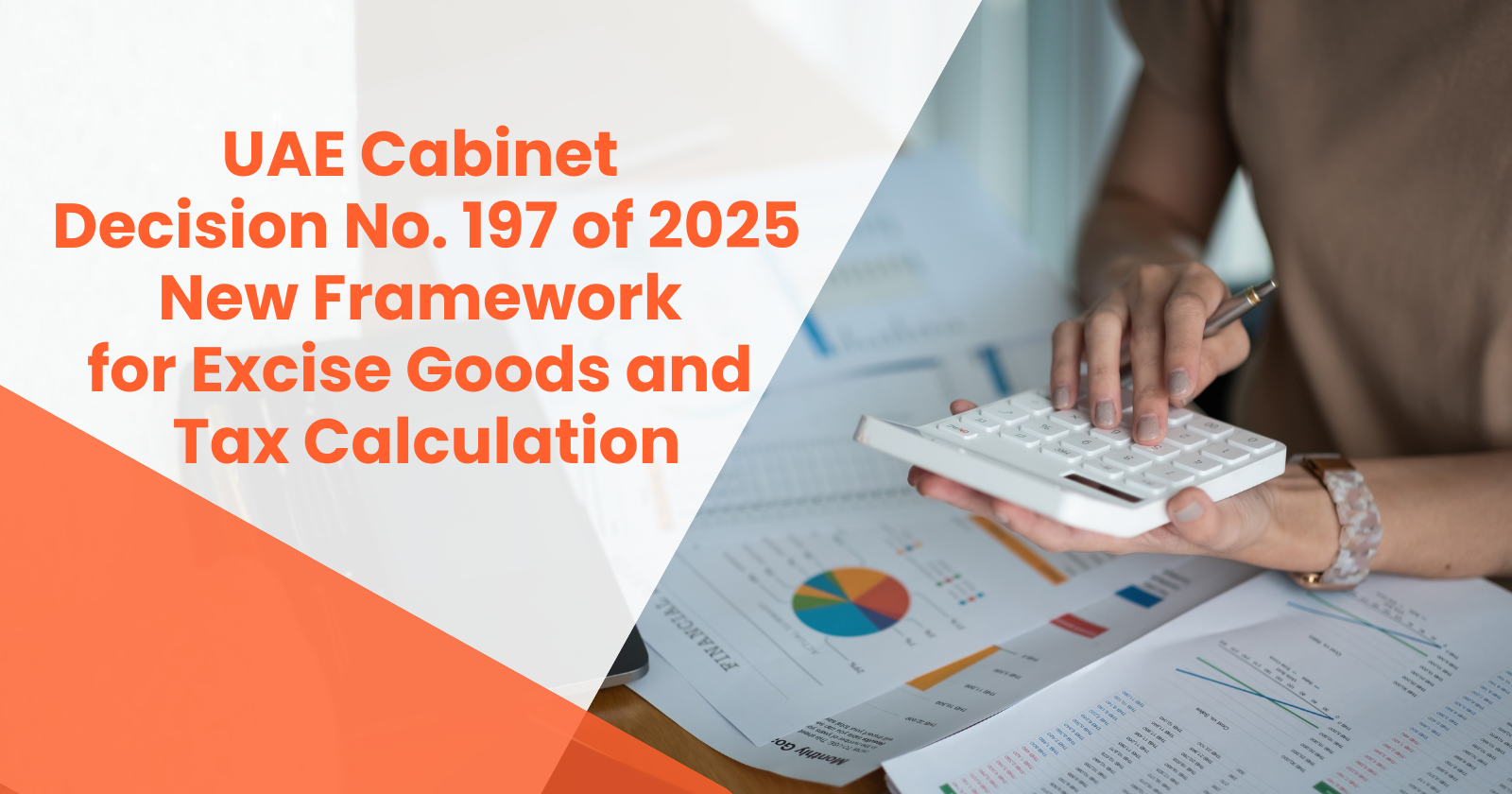 UAE Excise Tax Update 2025: Cabinet Decision No. 197 impacting excise goods and compliance
