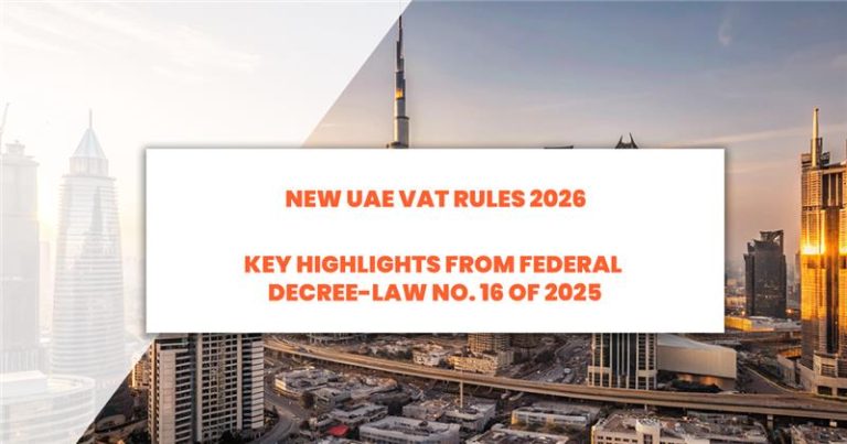 New UAE VAT Rules 2026 - Overview of Key Highlights from Federal Law No. 18 of 2022