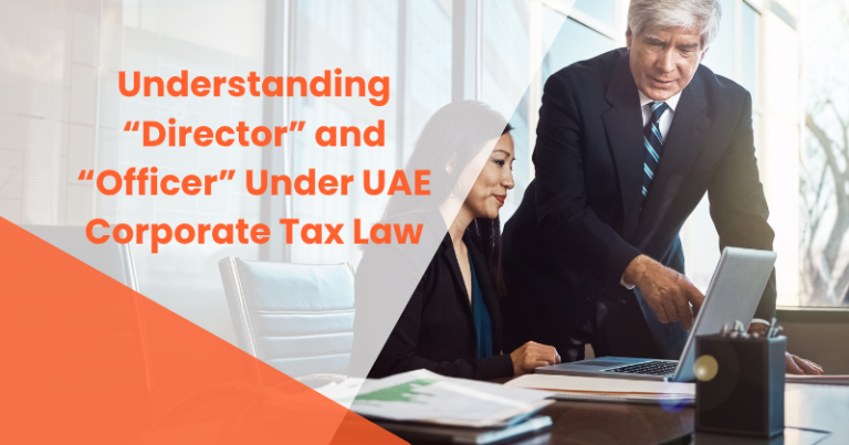 Director and officer roles under UAE corporate tax law explained with connected persons compliance