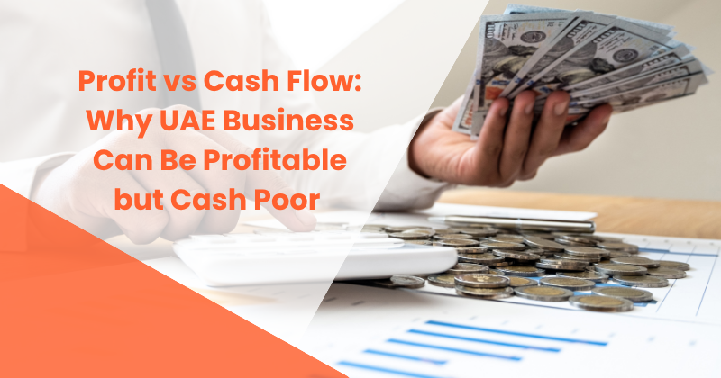 Profit vs Cash Flow comparison showing why UAE businesses can be profitable but face cash flow challenges