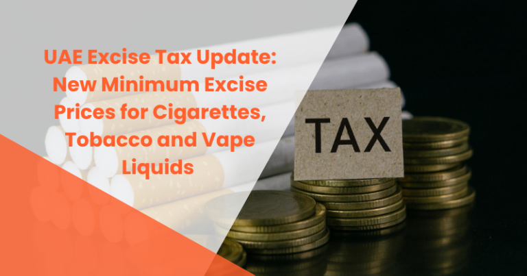 UAE excise tax update on minimum prices for cigarettes, tobacco and vape liquids